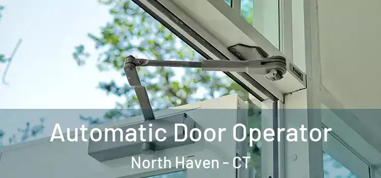 Automatic Door Operator North Haven - CT