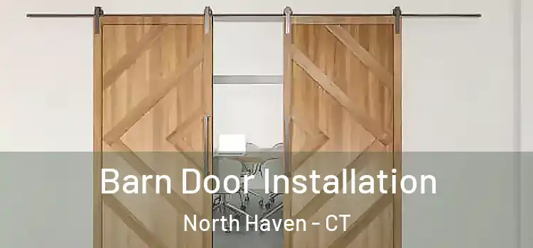 Barn Door Installation North Haven - CT
