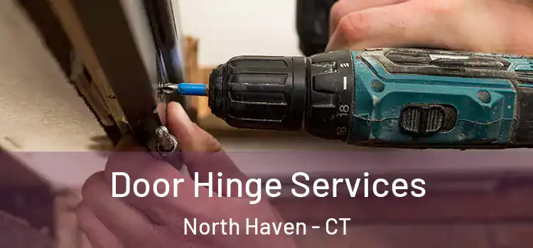 Door Hinge Services North Haven - CT