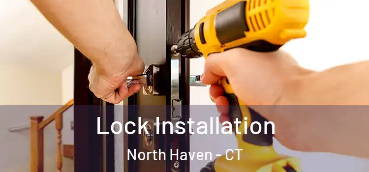 Lock Installation North Haven - CT