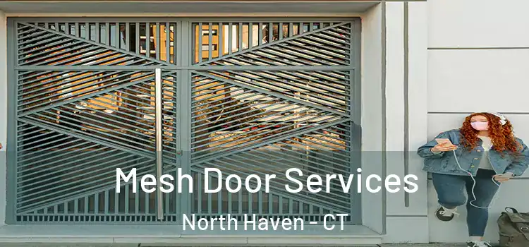 Mesh Door Services North Haven - CT