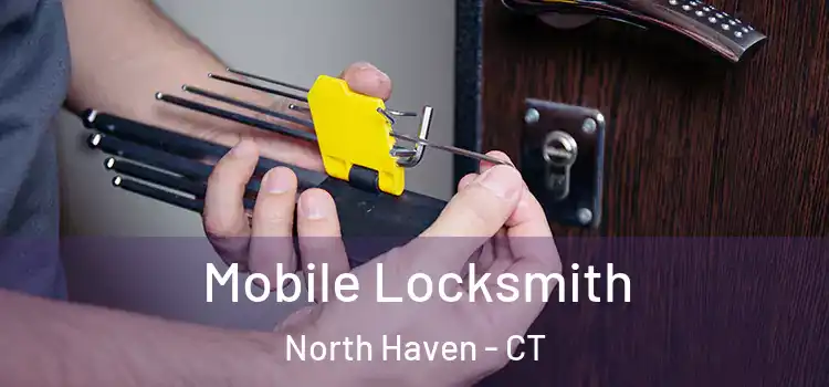 Mobile Locksmith North Haven - CT