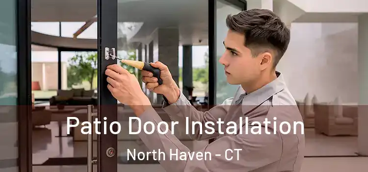 Patio Door Installation North Haven - CT